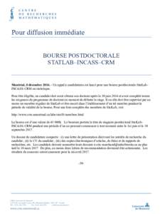 Pour diffusion immédiate BOURSE POSTDOCTORALE STATLAB–INCASS–CRM  Montréal, 8 décembreUn appel à candidatures est lancé pour une bourse postdoctorale StatLab–