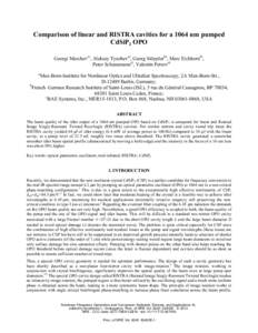 Comparison of linear and RISTRA cavities for a 1064 nm pumped CdSiP2 OPO Georgi Marcheva), Aleksey Tyazheva), Georg Stöpplerb), Marc Eichhornb), Peter Schunemannc), Valentin Petrova) a