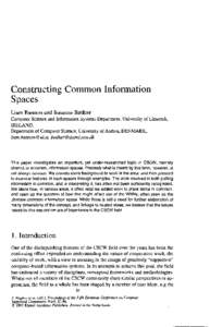 Constructing Common Information Spaces Liam Bannon and Susanne B0dker Computer Science and Information Systems Department, University of Limerick, IRELAND, Department of Computer Science, University of Aarhus, DENMARK,