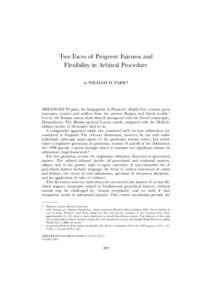 Two Faces of Progress: Fairness and Flexibility in Arbitral Procedure Two Faces of Progress: Fairness and Flexibility in Arbitral Procedure by WILLIAM W. PARK* 2007