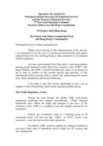 Speech by Mr. Jackie Liu Principal Assistant Secretary for Financial Services and the Treasury (Financial Services) 5th Pan-Asian Regulatory Summit Keynote Address on Anti-Money Laundering 29 October 2014, Hong Kong