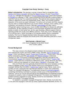 Copyright Case Study: Swirsky v. Carey Editor’s Introduction: This decision involves a lawsuit filed by songwriters Seth Swirsky and Warryn Campbell claiming that Mariah Carey’s hit song 