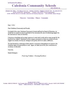 In Pursuit of Excellence...  Caledonia Community Schools www.calschools.org Administrative Offices: 9753 Duncan Lake Ave., Caledonia, MI 49316 • Telephone[removed] ~ Fax[removed]RANDY RODRIGUEZ, Superinten