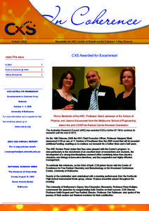 Newsletter for ARC Centre of Excellence for Coherent X-Ray Science  Autumn 2009 CXS Awarded for Excellence!