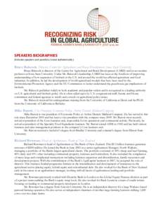 SPEAKERS BIOGRAPHIES (Includes speakers and panelists; Listed alphabetically.) Bruce Babcock, Director, Center for Agricultural and Rural Development, Iowa State University Bruce Babcock is director of the Center for Agr