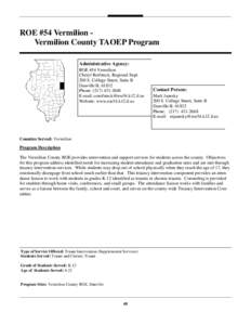 ROE #54 Vermilion Vermilion County TAOEP Program Administrative Agency: ROE #54 Vermilion Cheryl Reifsteck, Regional Supt. 200 S. College Street, Suite B Danville IL 61832