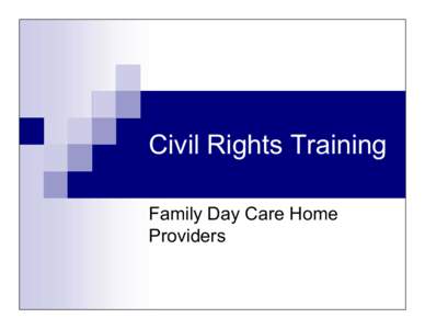 Civil Rights Training Family Day Care Home Providers Civil Rights Act of 1964 