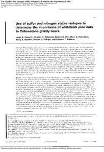 Use of sulfur and nitrogen stable isotopes to determine the importance of whi... Laura A Felicetti; Charles C Schwartz; Robert O Rye; Mark A Haroldson; et al Canadian Journal of Zoology; May 2003; 81, 5; Research Library