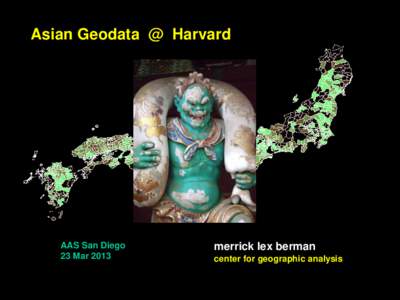 Asian Geodata @ Harvard  AAS San Diego 23 Marmerrick lex berman