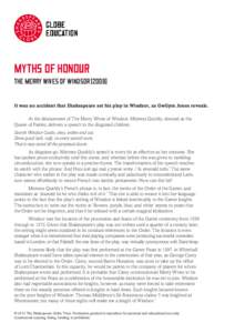Myths of Honour The Merry Wives of WindsorIt was no accident that Shakespeare set his play in Windsor, as Gwilym Jones reveals. At the dénouement of The Merry Wives of Windsor, Mistress Quickly, dressed as the Q