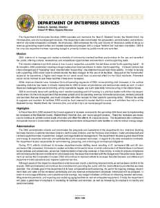 DEPARTMENT OF ENTERPRISE SERVICES Sidney A. Quintal, Director Hubert P. Minn, Deputy Director The Department of Enterprise Services (DES) operates and maintains the Neal S. Blaisdell Center, the Waikiki Shell, the Honolu