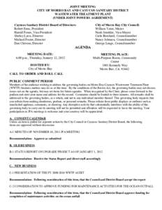 JOINT MEETING  CITY OF MORRO BAY AND CAYUCOS SANITARY DISTRICT  WASTEWATER TREATMENT PLANT  (UNDER JOINT POWERS AGREEMENT)  Cayucos Sanitary District Board of Directors:  Robert Enns, President 