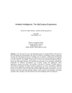 Ambient Intelligence: The MyCampus Experience  Norman M. Sadeh, Fabien L. Gandon and Oh Byung Kwon July 2005 CMU-ISRI[removed]