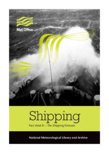 Shipping Fact sheet 8 — The Shipping Forecast National Meteorological Library and Archive  The National Meteorological Library and Archive