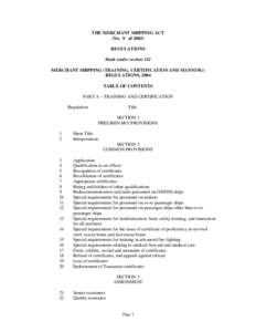 THE MERCHANT SHIPPING ACT (No. 9 ofREGULATIONS Made under section 162 MERCHANT SHIPPING (TRAINING, CERTIFICATION AND MANNING) REGULATIONS, 2004