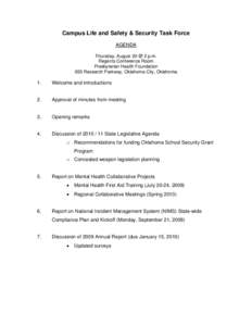 Campus Life and Safety & Security Task Force AGENDA Thursday, August 20 @ 2 p.m. Regents Conference Room Presbyterian Health Foundation 655 Research Parkway, Oklahoma City, Oklahoma