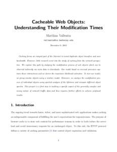 Cacheable Web Objects: Understanding Their Modification Times Matthias Vallentin  December 9, 2010