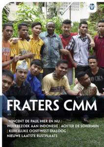 FRATERS CMM 2/15 | Vincent de Paul hier en nu || Werkbezoek aan Indonesië ||Achter de schermen | Kerkelijke Oost-West-dialoog |