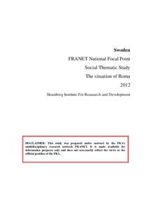 Sweden FRANET National Focal Point Social Thematic Study The situation of Roma 2012 Skaraborg Institute For Reasearch and Development