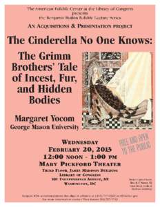 The Cinderella No One Knows, presented by Margaret Yocum. Benjamin Botkin Lecture Series, American Folklife Center, Library of Congress.