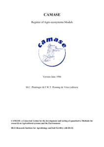 CAMASE Register of Agro-ecosystems Models Version June[removed]M.C. Plentinger & F.W.T. Penning de Vries (editors)