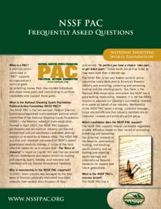 NSSF PAC  Frequently Asked Questions National Shooting Sports Foundation® What is a PAC?