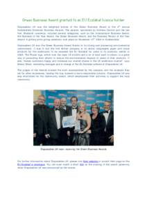 Green Business Award granted to an EU Ecolabel licence holder Disposables UK was the delighted winner of the Green Business Award at the 4th annual Huddersfield Examiner Business Awards. The awards, sponsored by Kirklees