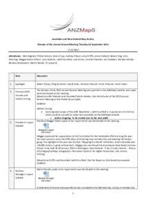 Australian and New Zealand Map Society Minutes of the Annual General Meeting Thursday 04 SeptemberNZST Attendance: Mark Bagnall, Phillip Clarkson, Karen Craw, Andrew Eliason, Amy Griffin, Alison Holland, Robe