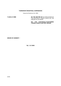 TASMANIAN INDUSTRIAL COMMISSION Industrial Relations Act 1984 T.1662 of 1988 IN THE MATTER OF AN APPLICATION BY THE ELECTRICAL TRADES UNION FOR THE