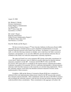 August 18, 2000 Mr. Michael G. Ritchie Division Administrator Federal Highway Administration U.S. Bank Plaza 980 9th Street, Suite 400