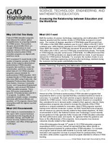 GAO[removed]Highlights, SCIENCE, TECHNOLOGY, ENGINEERING, AND MATHEMATICS EDUCATION: Assessing the Relationship between Education and the Workforce