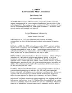 AAPFCO Environmental Affairs Committee David Howle, Chair 2009 Annual Meeting The AAPFCO Environmental Affairs Committee, composed of two Sub-committees, Nutrient Management and By Products and Recycled Materials, met on