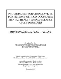 PROVIDING INTEGRATED SERVICES FOR PERSONS WITH CO-OCCURRING MENTAL HEALTH AND SUBSTANCE ABUSE DISORDERS  IMPLEMENTATION PLAN – PHASE I