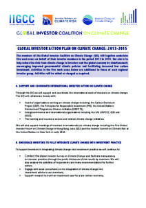 GLOBAL INVESTOR ACTION PLAN ON CLIMATE CHANGE: [removed]The members of the Global Investor Coalition on Climate Change (GIC) will together undertake five work areas on behalf of their investor members in the period 2013