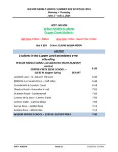 WILSON MIDDLE SCHOOL SUMMER BUS SCHEDULE 2014 Monday – Thursday June 2 – July 3, 2014 HOST: WILSON