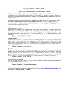 Young Actors Theatre of Slidell (YATS) & Slidell Little Theatre is offering Technical Theatre Training Under the direction of Bryan Reilly, this program will focus on stage management, lights, sound. Participants will be