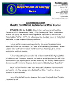 Media Contacts Dennis Hurtt U.S. DOE Carlsbad Area Office[removed]Susan Scott