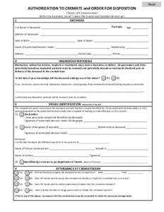 Reset  AUTHORIZATION TO CREMATE and ORDER FOR DISPOSITION  (Name of Crematorium) Within this document, the ACT means The Funeral and Cremation Services Act. 