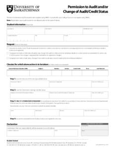 Permission to Audit and/or Change of Audit/Credit Status This form is intended only for students who register using PAWS. Consult with your College if you do not register using PAWS. Note: Registration as an audit studen