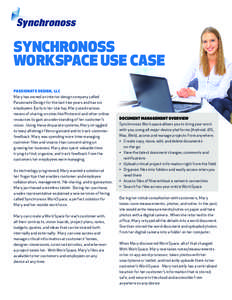 SYNCHRONOSS WORKSPACE USE CASE PASSIONATE DESIGN, LLC Mary has owned an interior design company called Passionate Design for the last two years and has six employees. Early in her startup, Mary used various