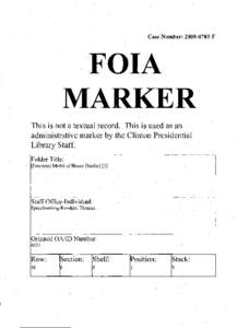 Case Number: [removed]F  FOIA MARKER This is not a textual record. This is used as an · administra~ive marker by the Clinton Presidential