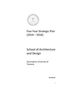 Five-Year Strategic Plan (2014 – 2018) School of Architecture and Design Assumption University of