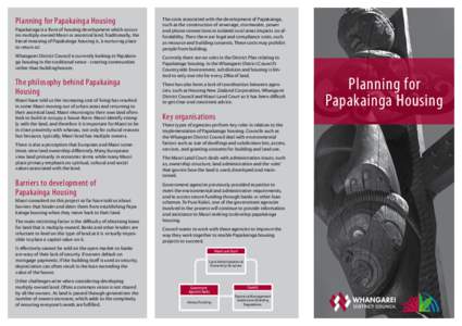 Planning for Papakainga Housing Papakainga is a form of housing development which occurs on multiply-owned Maori or ancestral land. Traditionally, the literal meaning of Papakainga housing is, ‘a nurturing place to ret