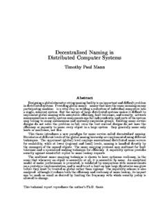 Decentralized Naming in Distributed Computer Systems Timothy Paul Mann Abstract