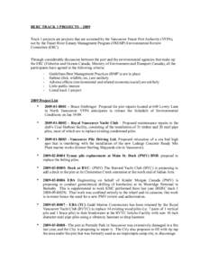 BERC TRACK 1 PROJECTS – 2009 Track 1 projects are projects that are screened by the Vancouver Fraser Port Authority (VFPA), not by the Fraser River Estuary Management Program (FREMP) Environmental Review Committee (ERC