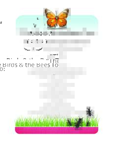 “The Birds & the Bees Too:  What Else Dad Forgot to Tell You”  Pollinator Conservation Planning & Design  July 16, 2013  Menoken Farm   