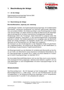 1. Beschreibung der Anlage 1.1 Art der Anlage Eigenenergieversorgungsanlage Fechner 2000