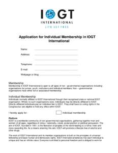 Application for Individual Membership in IOGT International Name: …………………………………………………….