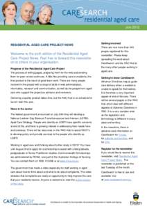 July[removed]RESIDENTIAL AGED CARE PROJECT NEWS Welcome to the sixth edition of the Residential Aged Care Project News. Feel free to forward this newsletter
