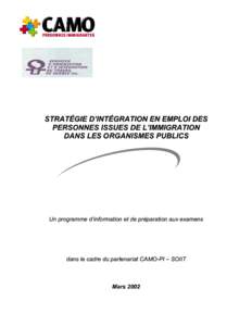 STRATÉGIE D’INTÉGRATION EN EMPLOI DES PERSONNES ISSUES DE L’IMMIGRATION DANS LES ORGANISMES PUBLICS Un programme d’information et de préparation aux examens